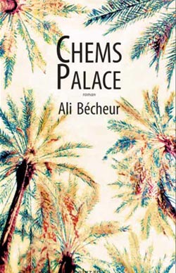 CHEMS PALACE Ali BECHEUR